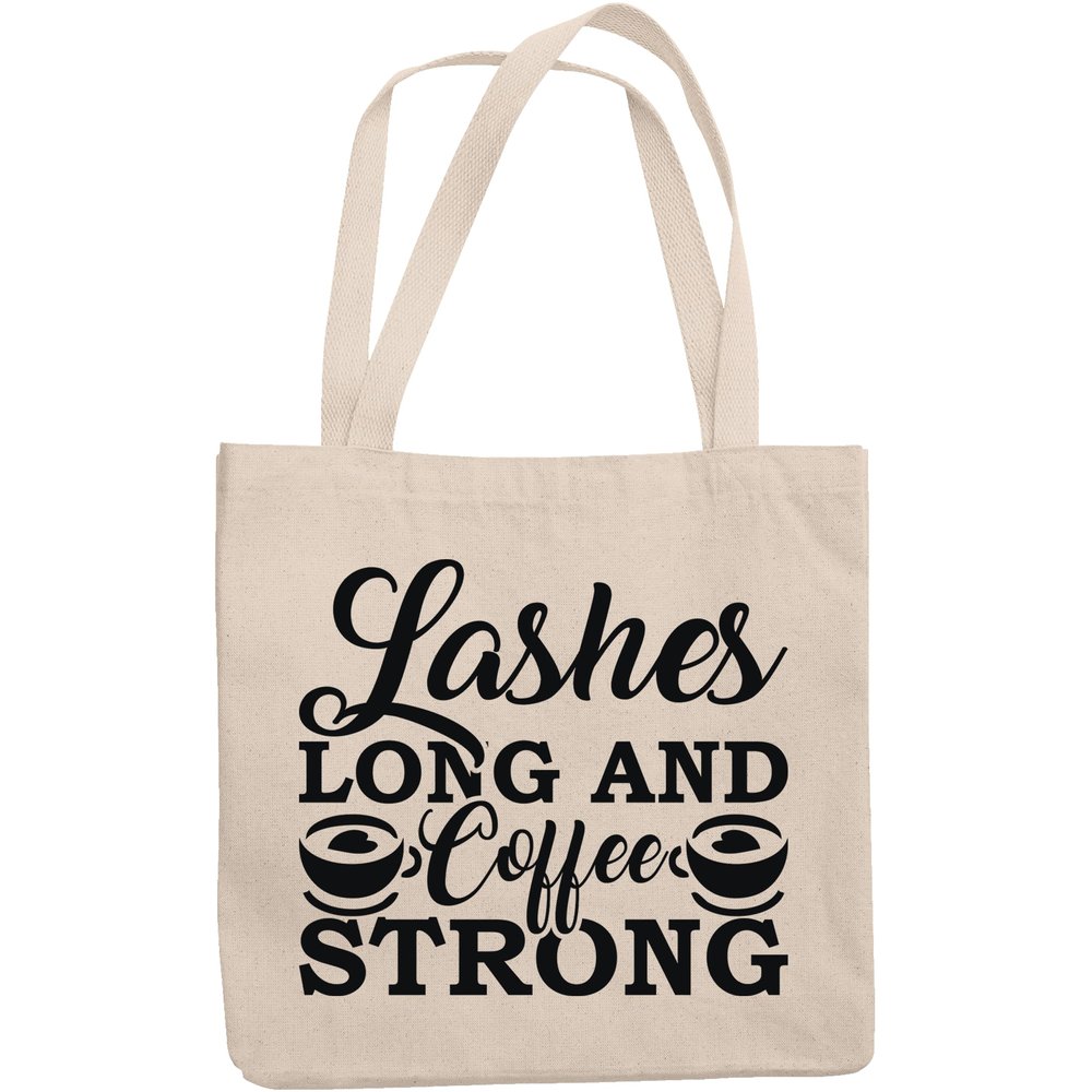 12oz Canvas Tote Bag - Lashes Long and Coffee Strong, Caffeine & Eyelashes Lover Quote - Beauty Themed Merch for Makeup Artist or Cosmetologist, Gift for Makeup Lovers & Beauticians