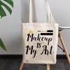 12oz Canvas Tote Bag - Makeup Is My Art Quote with Crown & Mascara Design - Beauty Themed Merch for Makeup Artist or Cosmetologist, Gift for Makeup Lovers & Beauticians view 3