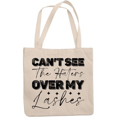 12oz Canvas Tote Bag - Cannot See the Haters Over My Lashes, Makeup Quote or Saying - Beauty Themed Merch for Makeup Artist or Cosmetologist, Gift for Makeup Lovers & Beauticians