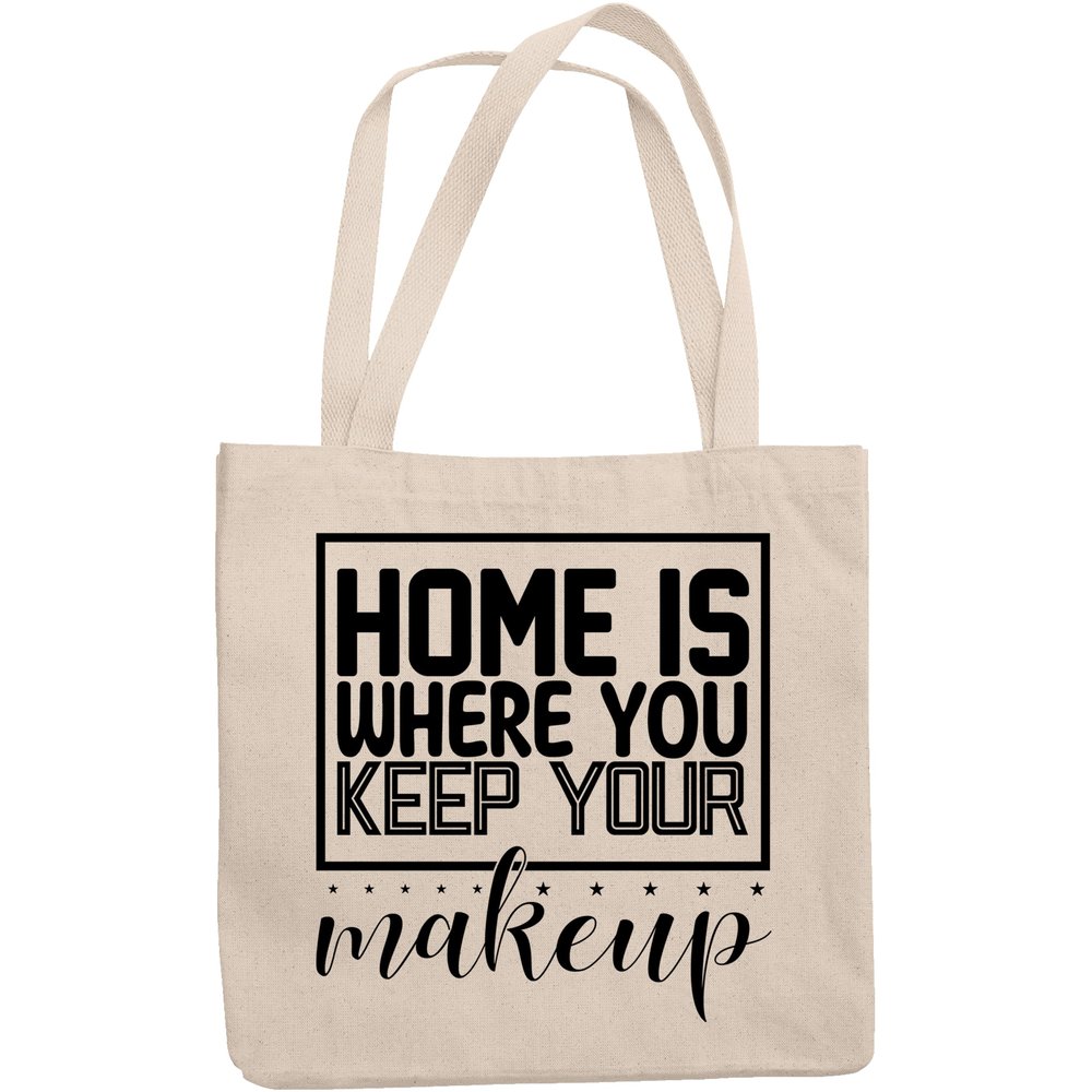 12oz Canvas Tote Bag - Home Is Where You Keep Your Makeup, Quote About Loving Cosmetics - Beauty Themed Merch for Makeup Artist or Cosmetologist, Gift for Makeup Lovers & Beauticians