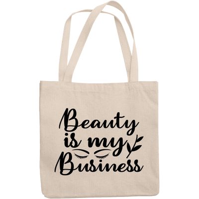 12oz Canvas Tote Bag - Beauty Is My Business, Cosmetics Retailer or Store Owner Quote - Beauty Themed Merch for Makeup Artist or Cosmetologist, Gift for Makeup Lovers & Beauticians