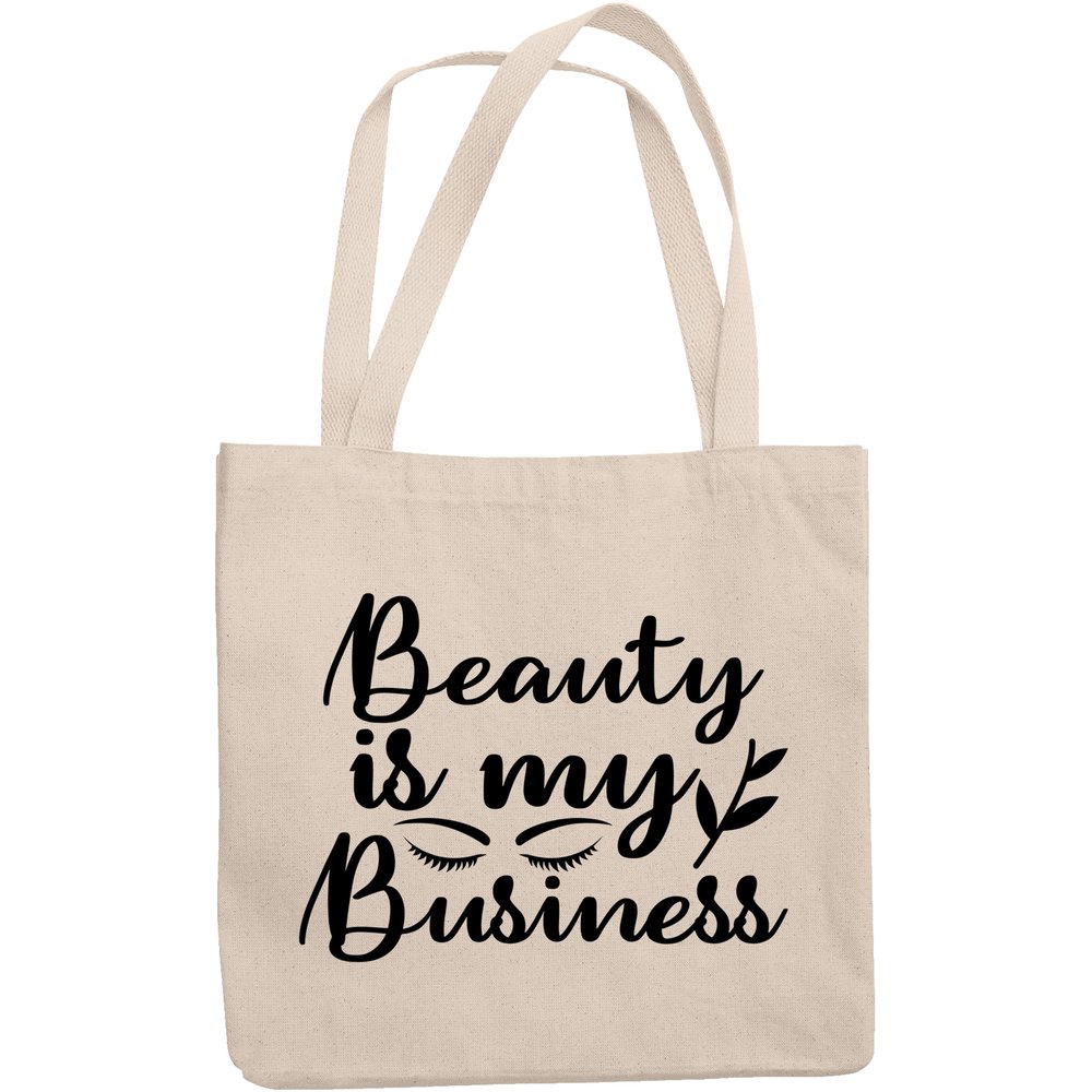12oz Canvas Tote Bag - Beauty Is My Business, Cosmetics Retailer or Store Owner Quote - Beauty Themed Merch for Makeup Artist or Cosmetologist, Gift for Makeup Lovers & Beauticians