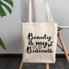 12oz Canvas Tote Bag - Beauty Is My Business, Cosmetics Retailer or Store Owner Quote - Beauty Themed Merch for Makeup Artist or Cosmetologist, Gift for Makeup Lovers & Beauticians view 3