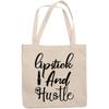 12oz Canvas Tote Bag - Lipstick and Hustle, Hardworking Lipstick Lover Quote - Beauty Themed Merch for Makeup Artist or Cosmetologist, Gift for Makeup Lovers & Beauticians view 1