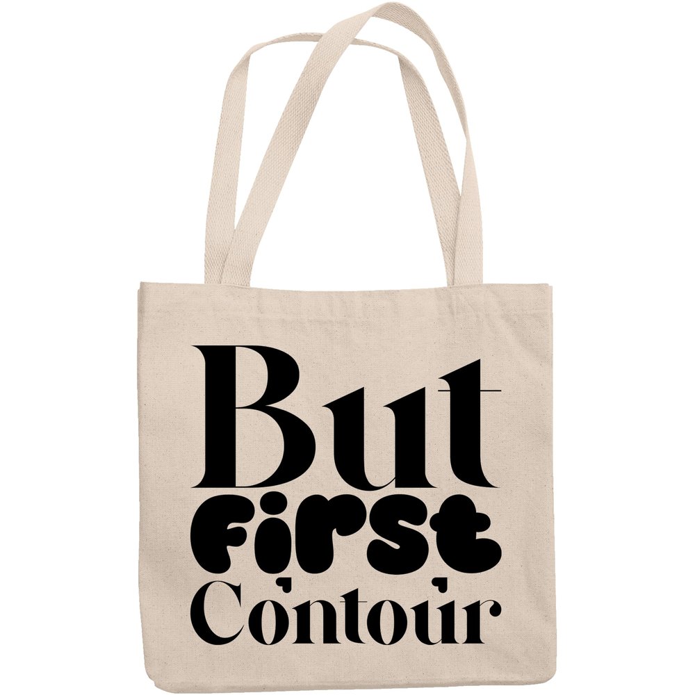 12oz Canvas Tote Bag - But First Contour, Makeup Technique Quote - Beauty Themed Merch for Makeup Artist or Cosmetologist, Gift for Makeup Lovers & Beauticians