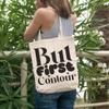 12oz Canvas Tote Bag - But First Contour, Makeup Technique Quote - Beauty Themed Merch for Makeup Artist or Cosmetologist, Gift for Makeup Lovers & Beauticians view 2