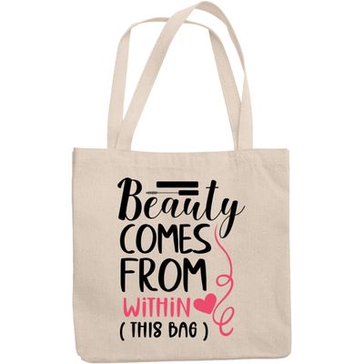 12oz Canvas Tote Bag - Witty Beauty Comes From Within This Bag, Cosmetics Container Humor Quote - Beauty Themed Merch for Makeup Artist or Cosmetologist, Gift for Makeup Lovers & Beauticians