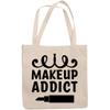 12oz Canvas Tote Bag - Makeup Addict, Quote About Love for Cosmetics - Beauty Themed Merch for Makeup Artist or Cosmetologist, Gift for Makeup Lovers & Beauticians view 1
