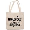 12oz Canvas Tote Bag - Muscles and Mascara, Bodybuilder Quote - Beauty Themed Merch for Makeup Artist or Cosmetologist, Gift for Makeup Lovers & Beauticians view 1