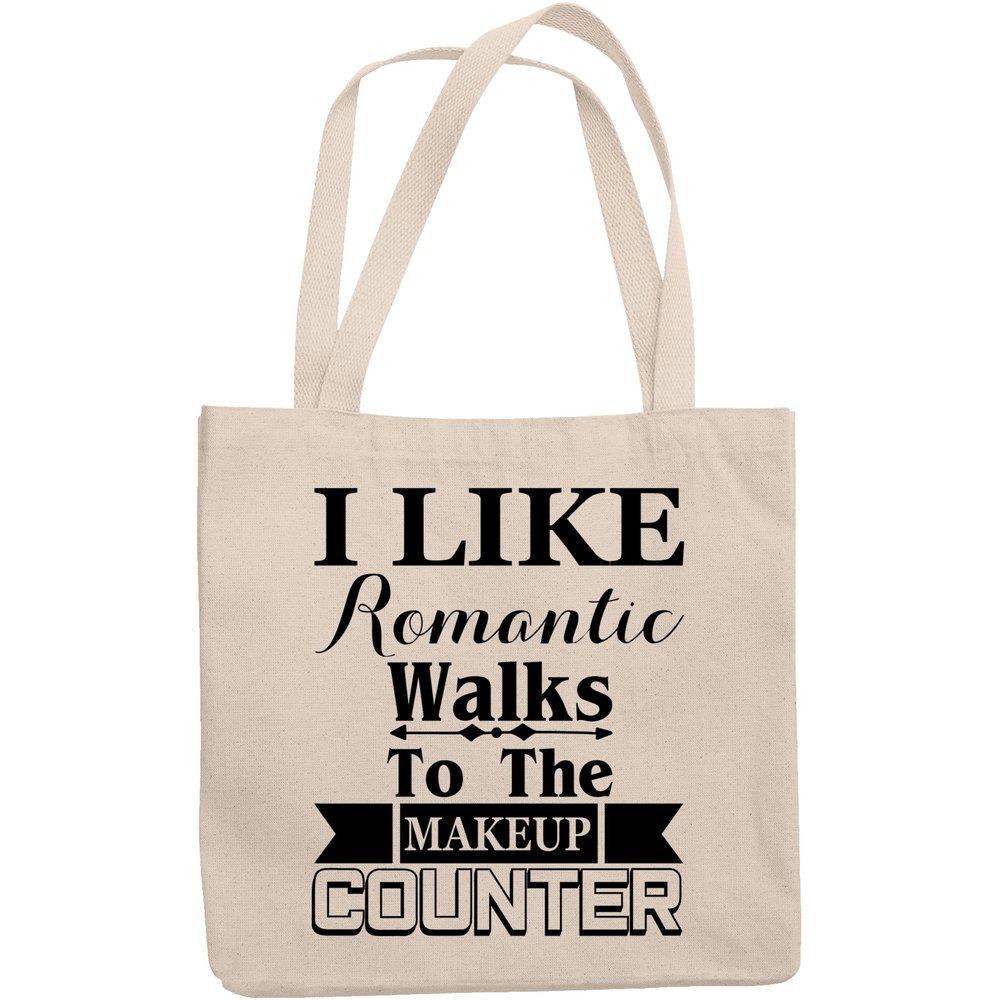 12oz Canvas Tote Bag - I Like Romantic Walks to the Makeup Counter, Cosmetics Lover Quote - Beauty Themed Merch for Makeup Artist or Cosmetologist, Gift for Makeup Lovers & Beauticians