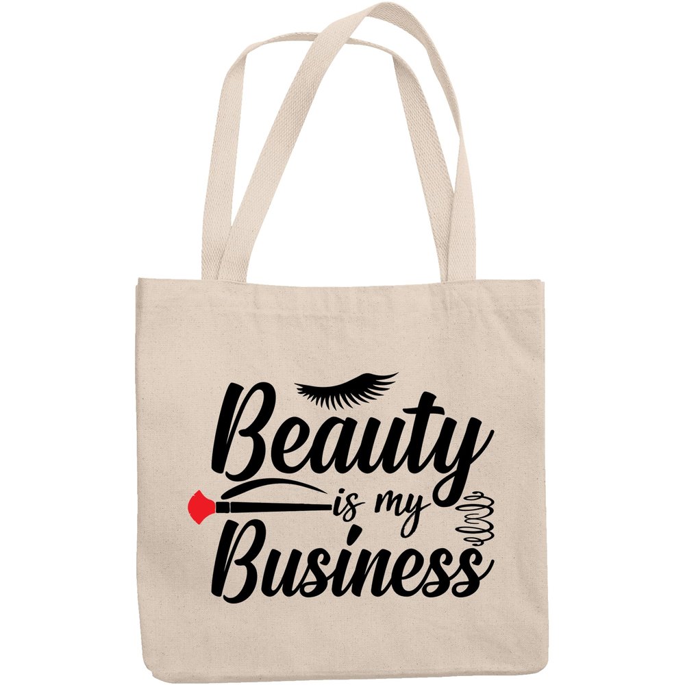 12oz Canvas Tote Bag - Beauty Is My Business, Cosmetics Entrepreneur or Retailer Quote - Beauty Themed Merch for Makeup Artist or Cosmetologist, Gift for Makeup Lovers & Beauticians