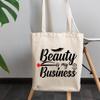 12oz Canvas Tote Bag - Beauty Is My Business, Cosmetics Entrepreneur or Retailer Quote - Beauty Themed Merch for Makeup Artist or Cosmetologist, Gift for Makeup Lovers & Beauticians view 3
