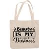 12oz Canvas Tote Bag - Beauty Is My Business, Cosmetics Entrepreneur Sayings - Beauty Themed Merch for Makeup Artist or Cosmetologist, Gift for Makeup Lovers & Beauticians view 1