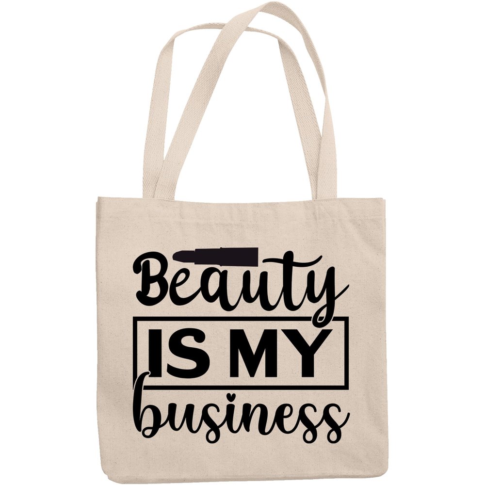 12oz Canvas Tote Bag - Beauty Is My Business, Cosmetics Entrepreneurship Quote - Beauty Themed Merch for Makeup Artist or Cosmetologist, Gift for Makeup Lovers & Beauticians