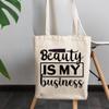 12oz Canvas Tote Bag - Beauty Is My Business, Cosmetics Entrepreneurship Quote - Beauty Themed Merch for Makeup Artist or Cosmetologist, Gift for Makeup Lovers & Beauticians view 3