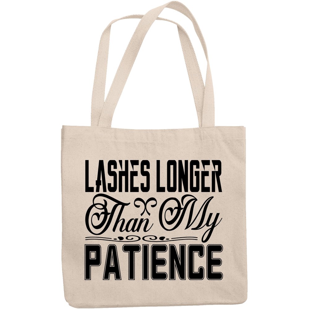 12oz Canvas Tote Bag - Lashes Longer Than My Patience, Eyelash Enthusiast Quote - Beauty Themed Merch for Makeup Artist or Cosmetologist, Gift for Makeup Lovers & Beauticians