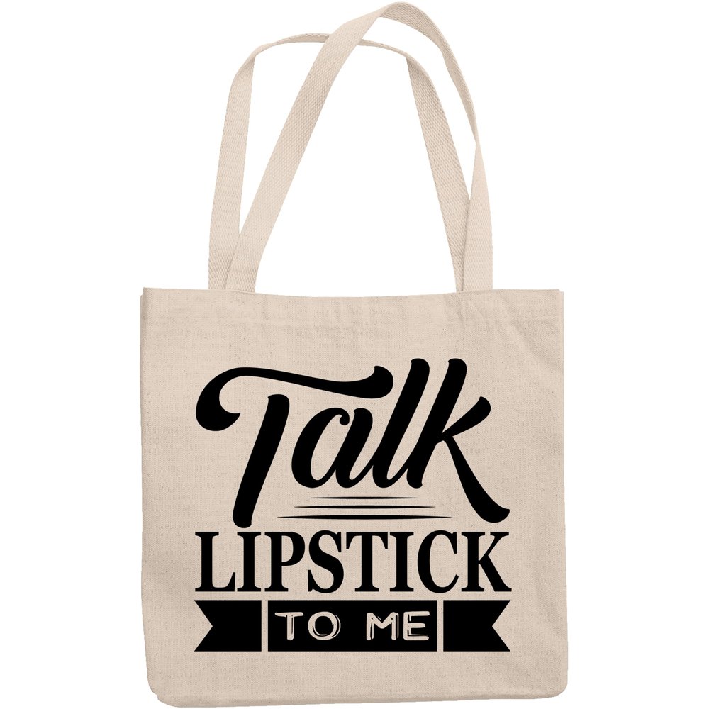 12oz Canvas Tote Bag - Talk Lipstick to Me, Beauty Pun Quote - Beauty Themed Merch for Makeup Artist or Cosmetologist, Gift for Makeup Lovers & Beauticians