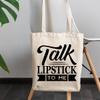 12oz Canvas Tote Bag - Talk Lipstick to Me, Beauty Pun Quote - Beauty Themed Merch for Makeup Artist or Cosmetologist, Gift for Makeup Lovers & Beauticians view 3