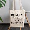 12oz Canvas Tote Bag - Beauty Is My Business, Cosmetics Retailer, Beautician or Salon Owner Quote - Beauty Themed Merch for Makeup Artist or Cosmetologist, Gift for Makeup Lovers & Beauticians view 3