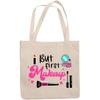 12oz Canvas Tote Bag - But First Makeup with Red Lipstick, Pressed Powder, Mascara & Brush Design - Beauty Themed Merch for Makeup Artist or Cosmetologist, Gift for Makeup Lovers & Beauticians view 1