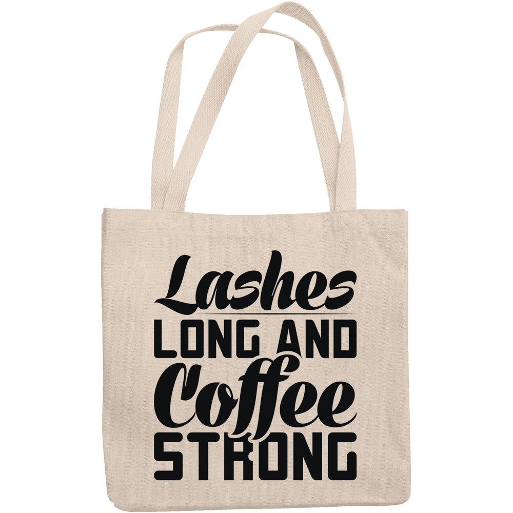 12oz Canvas Tote Bag - Lashes Long and Coffee Strong, Caffeine & Eyelash Quote - Beauty Themed Merch for Makeup Artist or Cosmetologist, Gift for Makeup Lovers & Beauticians