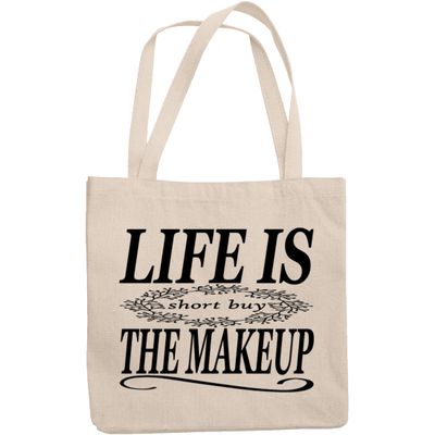 12oz Canvas Tote Bag - Life Is Short, Buy the Makeup, Cosmetics Enthusiast Sayings - Beauty Themed Merch for Makeup Artist or Cosmetologist, Gift for Makeup Lovers & Beauticians