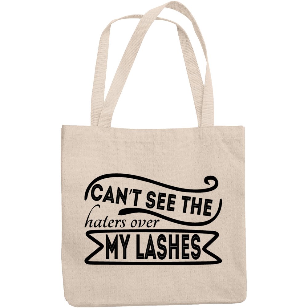 12oz Canvas Tote Bag - Cannot See The Haters Over My Lashes, Makeup Influencer or Content Creator Quote - Beauty Themed Merch for Makeup Artist or Cosmetologist, Gift for Makeup Lovers & Beauticians