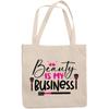12oz Canvas Tote Bag - Beauty Is My Business with Eyelash & Eyebrow Comb & Powder Brushes Design - Beauty Themed Merch for Makeup Artist or Cosmetologist, Gift for Makeup Lovers & Beauticians view 1