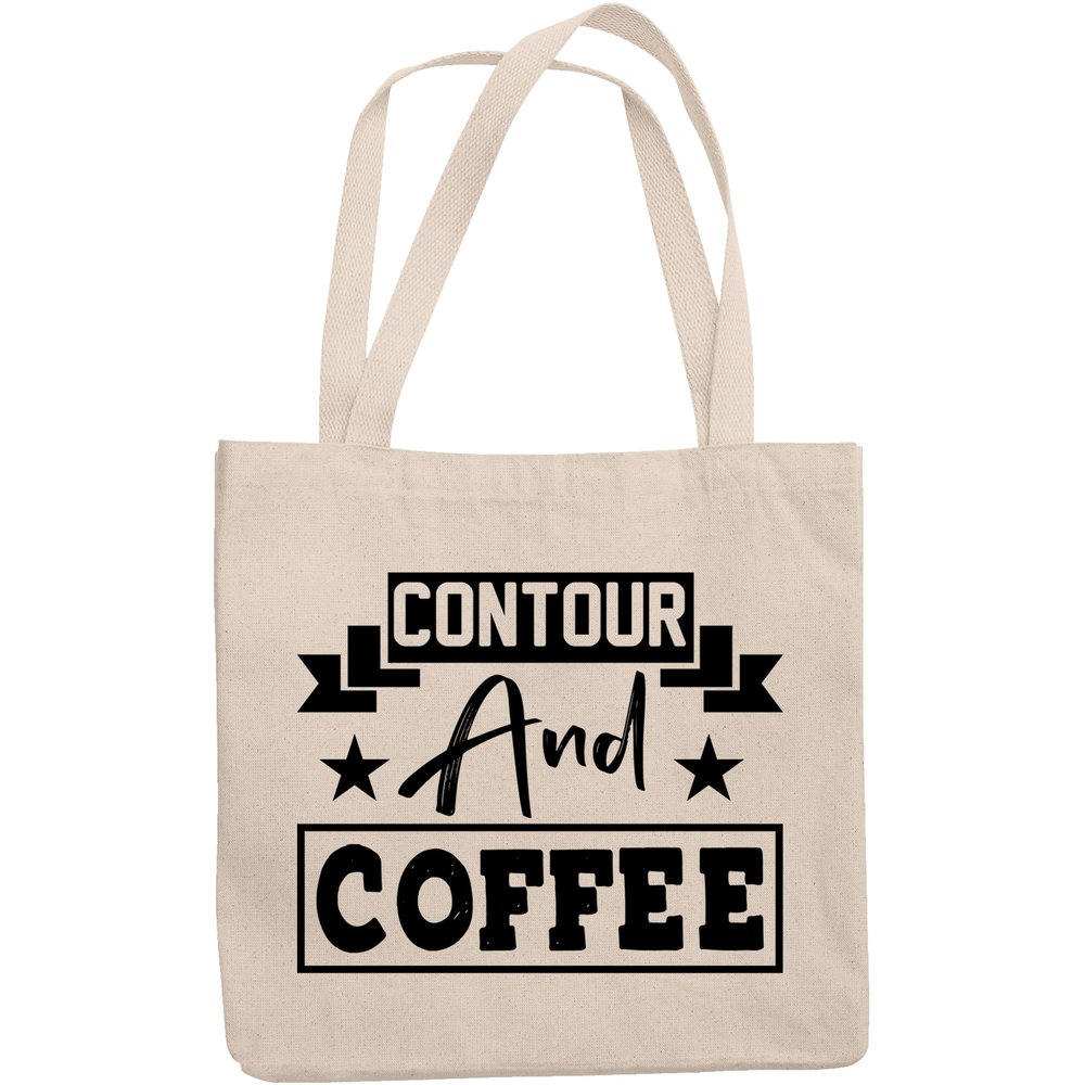 12oz Canvas Tote Bag - Contour and Coffee, Contouring Makeup Skill or Technique Quote - Beauty Themed Merch for Makeup Artist or Cosmetologist, Gift for Makeup Lovers & Beauticians