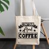 12oz Canvas Tote Bag - Contour and Coffee, Contouring Makeup Skill or Technique Quote - Beauty Themed Merch for Makeup Artist or Cosmetologist, Gift for Makeup Lovers & Beauticians view 3