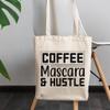 12oz Canvas Tote Bag - Coffee, Mascara & Hustle, Hardworking Eyelash & Caffeine Lover Quote - Beauty Themed Merch for Makeup Artist or Cosmetologist, Gift for Makeup Lovers & Beauticians view 3