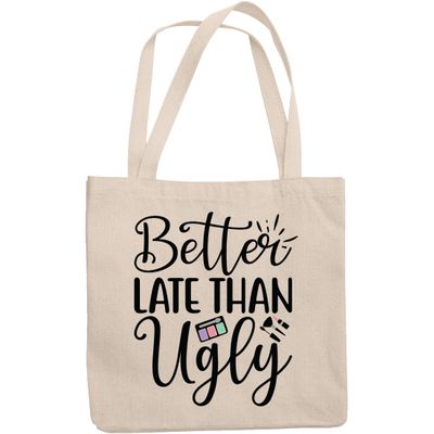 12oz Canvas Tote Bag - Better Late Than Ugly with Eyeshadow Palette, Pink Lipstick & Mascara Brush Design - Beauty Themed Merch for Makeup Artist or Cosmetologist, Gift for Makeup Lovers & Beauticians