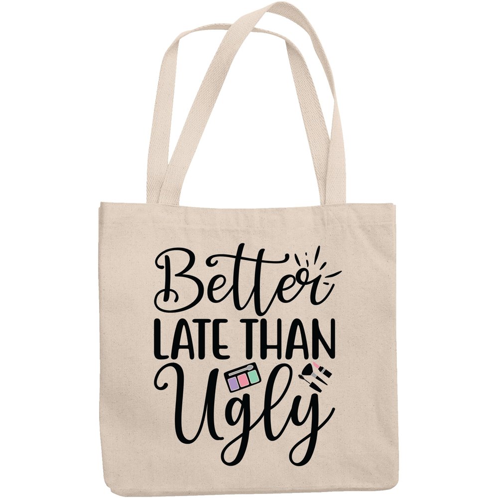 12oz Canvas Tote Bag - Better Late Than Ugly with Eyeshadow Palette, Pink Lipstick & Mascara Brush Design - Beauty Themed Merch for Makeup Artist or Cosmetologist, Gift for Makeup Lovers & Beauticians