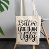 12oz Canvas Tote Bag - Better Late Than Ugly with Eyeshadow Palette, Pink Lipstick & Mascara Brush Design - Beauty Themed Merch for Makeup Artist or Cosmetologist, Gift for Makeup Lovers & Beauticians view 3