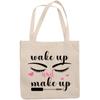 12oz Canvas Tote Bag - Wake Up & Make Up with Eyebrows, Eyelashes & Mascara Applicator Design - Beauty Themed Merch for Makeup Artist or Cosmetologist, Gift for Makeup Lovers & Beauticians view 1