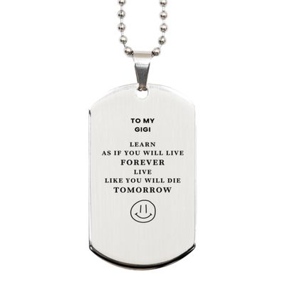 Gifts for Gigi, Gigi, live like you will die tomorrow, Inspirational Silver Dog Tag For Gigi, Birthday, Christmas Gifts For Gigi
