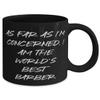 As Far as I'm Concerned, I Am the World's Best. 11oz 15oz Mug, Barber Present From Friends, Inspirational Cup For Men Women, Barber scissors, Barber clippers, Barber cape, Barber apron, Barber pole, view 2