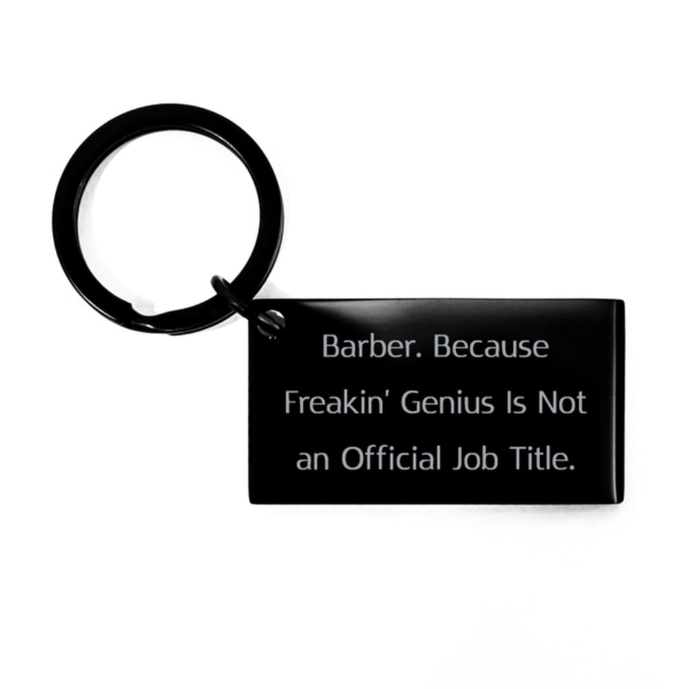 Barber. Because Freakin' Genius Is Not an Official. Keychain, Barber Present From Coworkers, Joke Black Keyring For Colleagues, Barber gift ideas, Barber gifts for men, Barber gift set, Barber gift