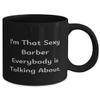 Best Barber 11oz 15oz Mug, I'm That Sexy Barber Everybody is Talking About, Useful Cup For Friends From Friends, Barber scissors, Barber clippers, Barber razors, Shaving cream, Aftershave, Hair tonic view 2