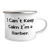 Artist Unknown Appreciation Barber 12oz Camper Mug, I Can't Keep Calm I'm a Barber, Perfect For Coworkers From Boss, Barber tools, Barber supplies, Barber kits, Barber products view 2