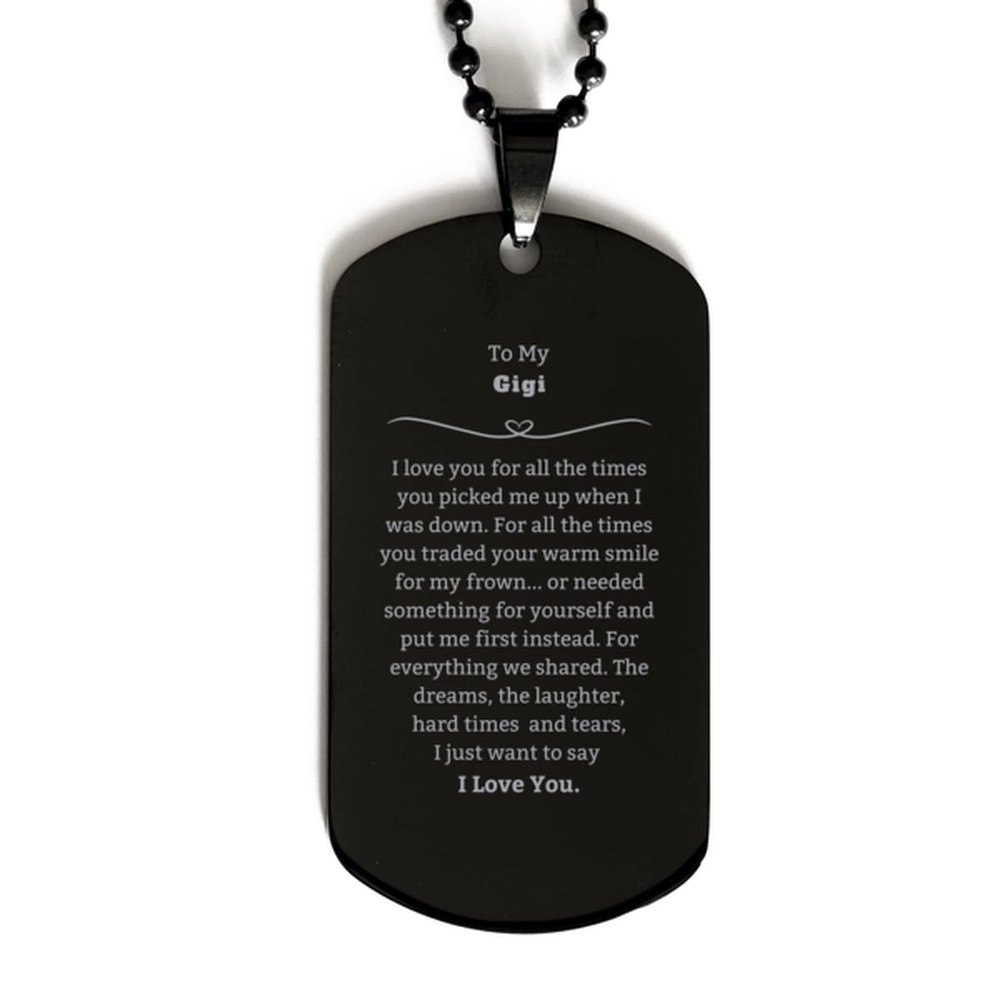 Gigi Gifts, I just want to say I Love You. Christmas Appreciation Gifts, Thank You Gifts For Gigi, Birthday Black Dog Tag For Gigi