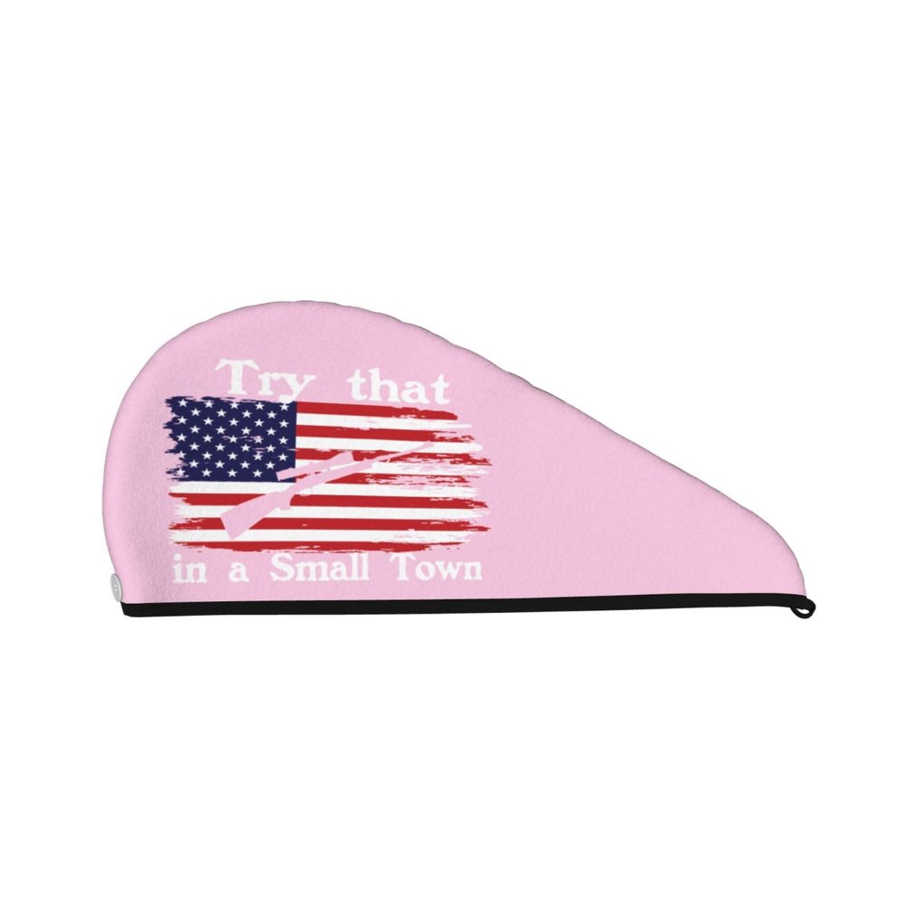 Try That in A Small Town Dry Hair Towel Cap Pink Long Hair Wrap for Women Super Absorbent