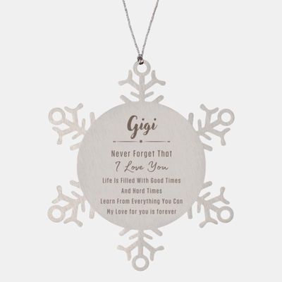 Gigi Never Forget That I Love You, to My Gigi, Gigi Snowflake Ornament Inspirational Gifts Gigi for Men Women