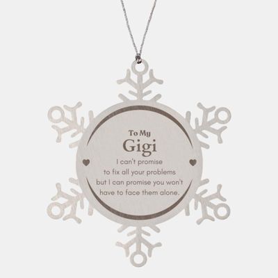 to My Gigi Gifts, I Can't Promise to fix All Your Problems, Gigi Supporting Snowflake Ornament, Birthday Christmas Inspirational Gifts for Gigi