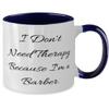 Cute Barber Two Tone 11oz Mug, I Don't Need Therapy Because I'm a Barber, Present For Friends, Inspirational Gifts From Friends, Barber love, Barber gifts, Barber present, Barber shop view 2