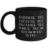 Motivational Barber Gifts, Barber. The Legend. The Dynamo. The, Birthday Unique Gifts, 11oz 15oz Mug For Barber from Friends, Barbershop, Haircut, Hair, Hairstyle, Shave, Beard, Unique barber view 1