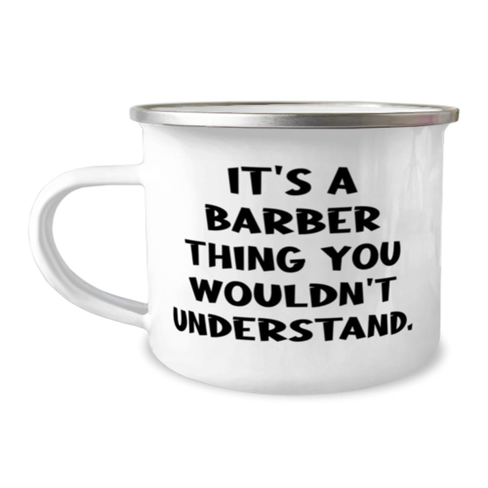 Barber Gifts For Friends, It's a Barber Thing You Wouldn't Understand, New Barber 12oz Camper Mug, From Boss, Barber shop fun, Barber gift ideas, Fun barber gifts, Unique barber gifts, Cool barber