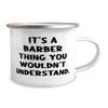 Barber Gifts For Friends, It's a Barber Thing You Wouldn't Understand, New Barber 12oz Camper Mug, From Boss, Barber shop fun, Barber gift ideas, Fun barber gifts, Unique barber gifts, Cool barber view 2