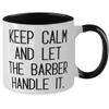 Inspirational Barber Two Tone 11oz Mug, Keep Calm and Let the, Epic Gifts for Coworkers from Coworkers, Birthday Unique Gifts, Barber gift, Barber present, Barber shop gift, Barbering gift, Shaving view 2