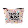 BDPWSS K-pop Makeup Bag Korean Drama Lover Gift Education Is Important But K-pop Is Importanter Toiletry Bag For Kpop Fans (Important kpop bag) view 1